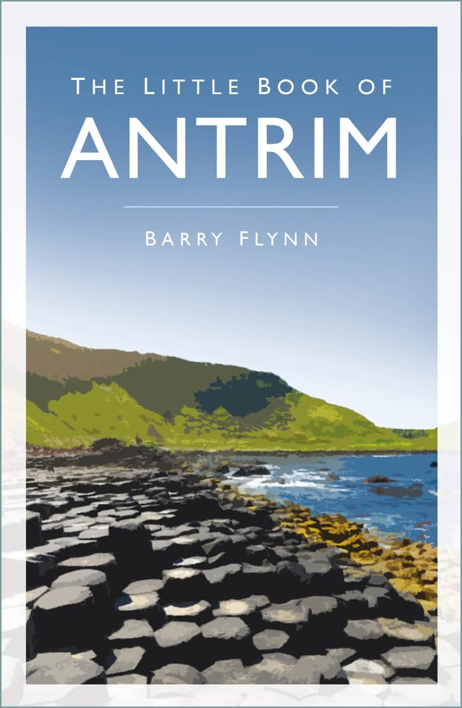 Little Book of Antrim by Flynn, Barry