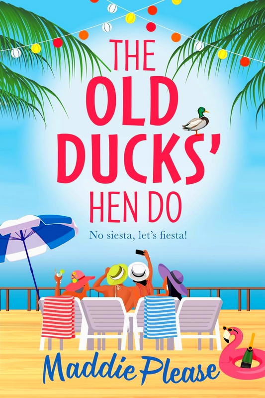The Old Ducks' Hen Do by Maddie Please