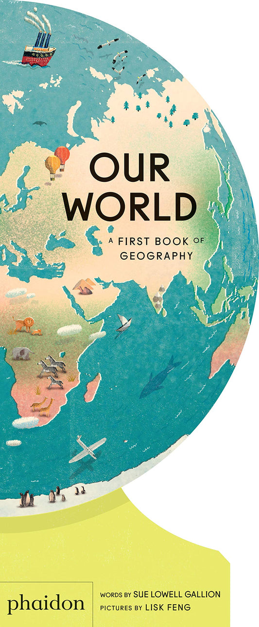 Our World: A First Book of Geography (slight shelf wear) by Sue Lowell Gallion