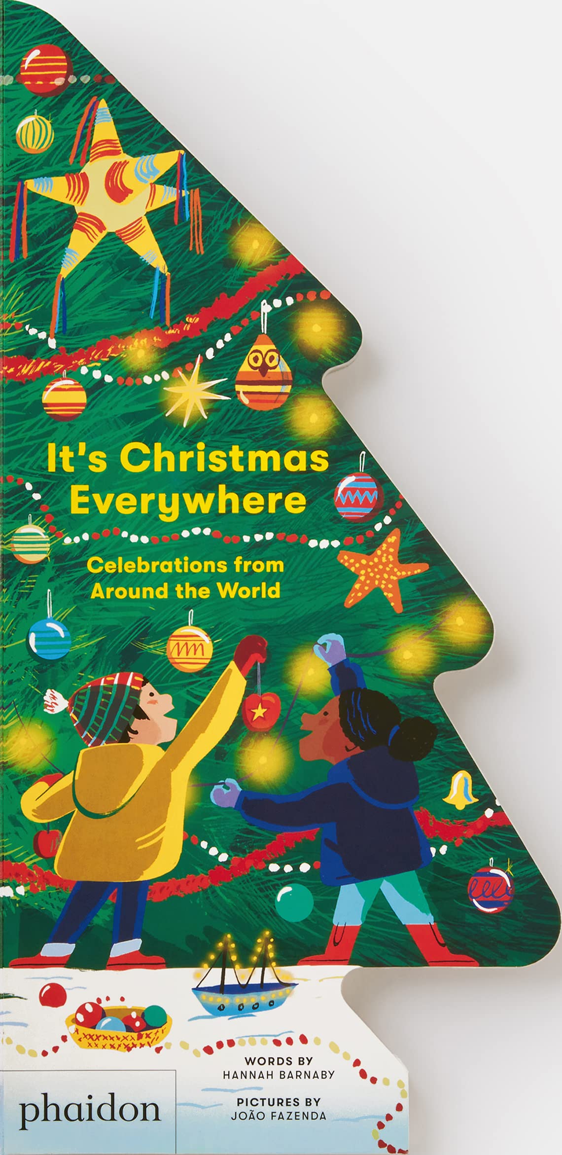 It's Christmas Everywhere: Celebrations from Around the World by Hannah Barnaby