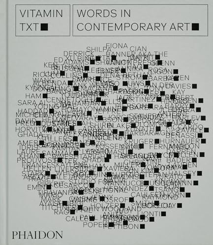 Vitamin Txt: Words in Contemporary Art by Phaidon Editors