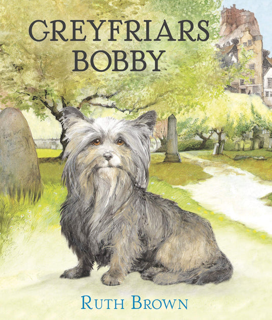 Greyfriars Bobby by Ruth Brown