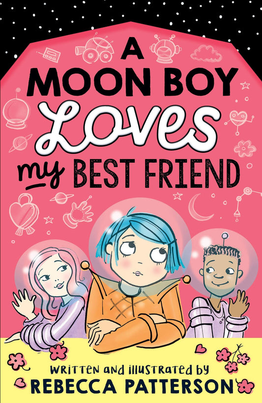 Moon Boy Loves My Best Friend (3) (Moon Girl) by Patterson, Rebecca