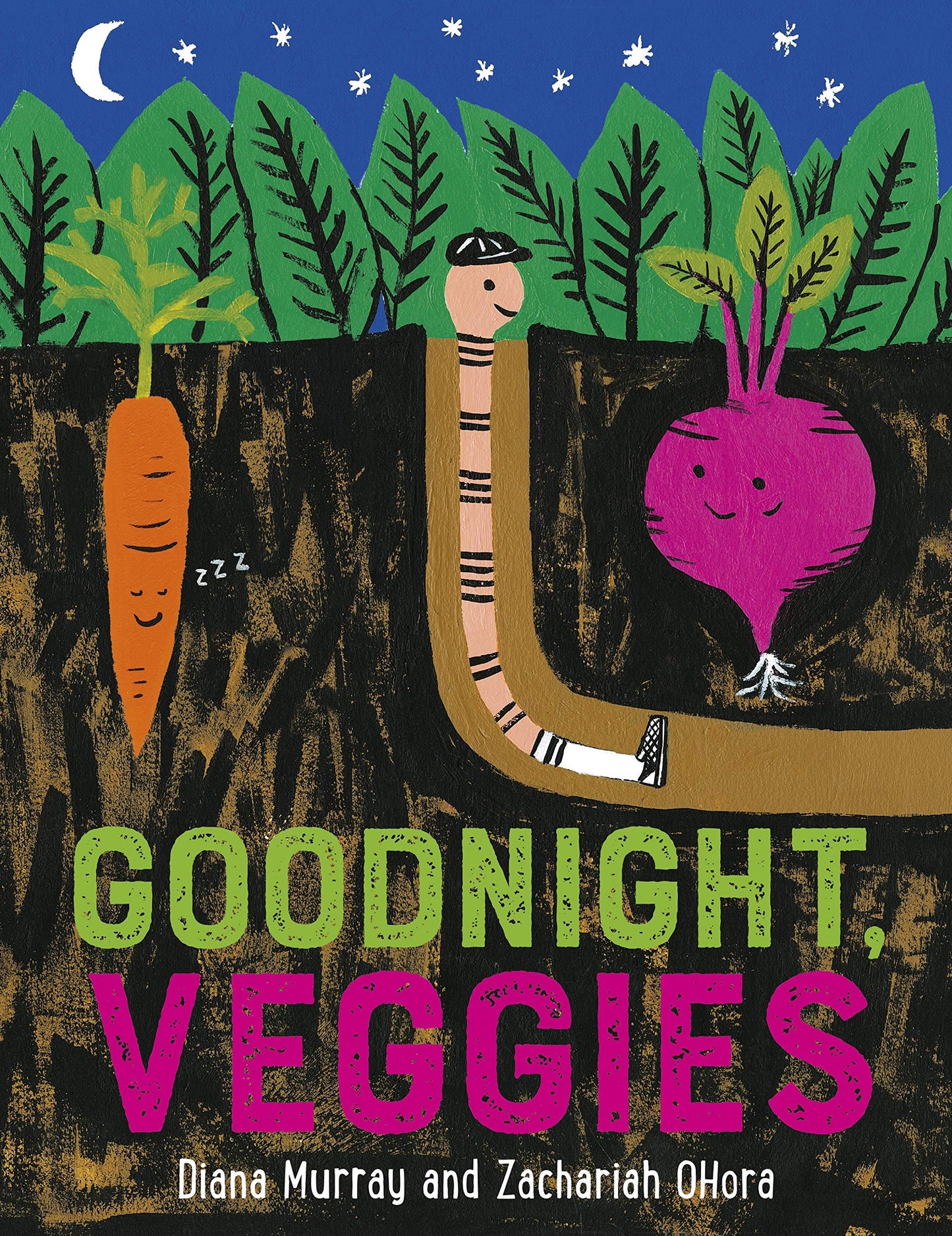 Goodnight, Veggies by Diana Murray & Zachariah Ohora