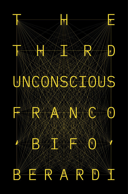 Das dritte Unbewusste von Berardi, Franco Bifo