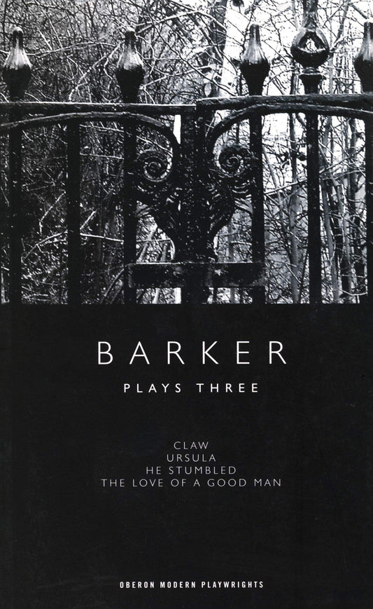 Barker: Plays Three (Oberon Modern Playwrights) by Howard Barker