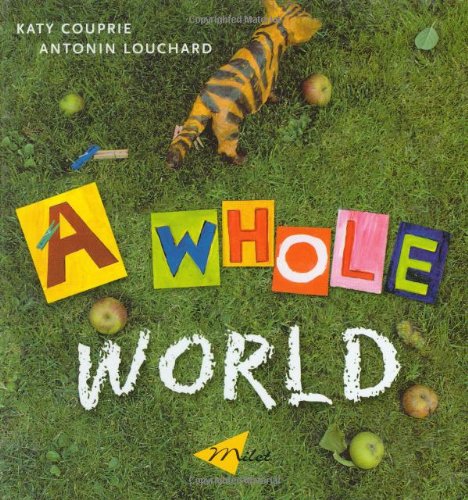 Whole World by Katy Couprie & Antonin Louchard