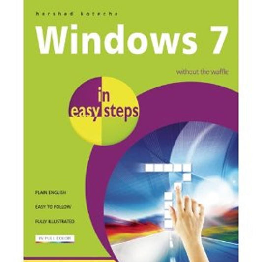 In Easy Steps: Windows 7 by Harshad Kotecha