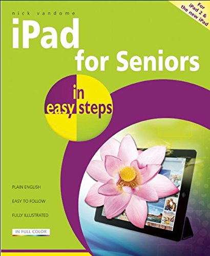 In Easy Steps: iPad For Seniors by Nick Vandome