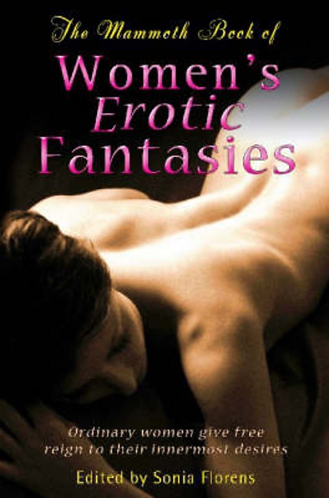 Mammoth Book Of Women's Erotic Fantasies by ed. Sonia Flores