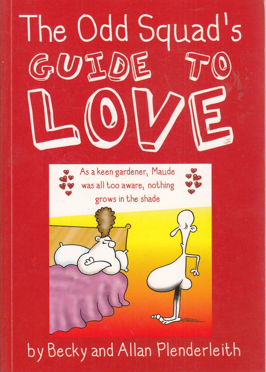 Odd Squads Guide To Love (SPECIAL SALE PRICE) by Becky & Allan Plenderleith