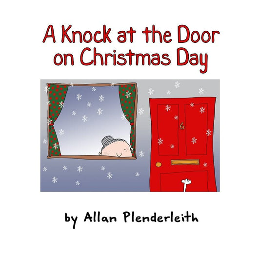 Knock At The Door On Christmas Day by Allan Plenderleith