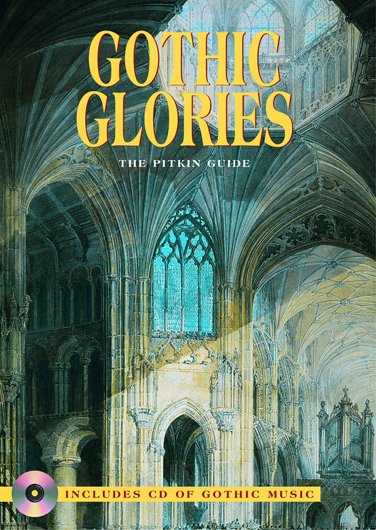 Gothic Glories (with free CD of Gothic music) by Pitkin Guide