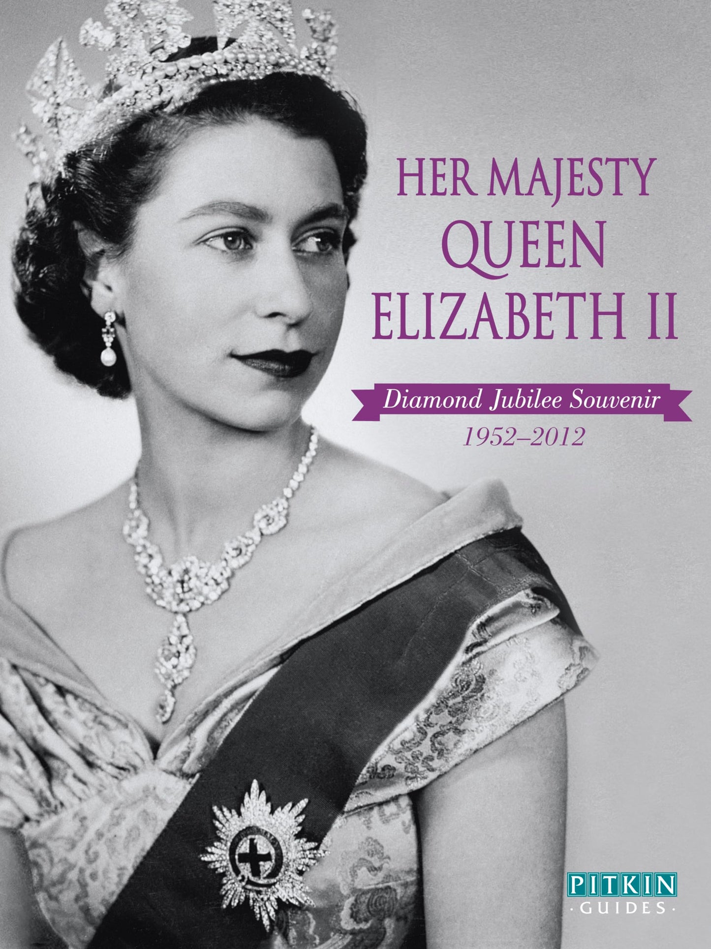 Her Majesty Queen Elizabeth II: Diamond Jubilee Souvenir 1952-2012 by Annie Bullen