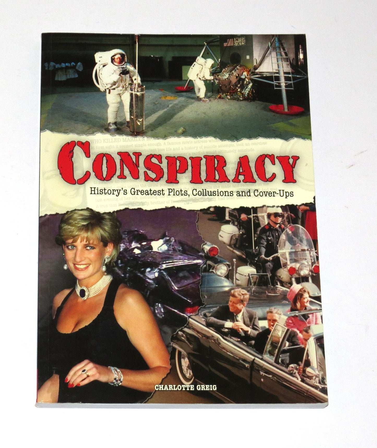 Conspiracy: Historys Greatest Plots, Collusions & Cover-Ups by Charlotte Greig