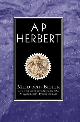 Mild & Bitter by A.P.Herbert