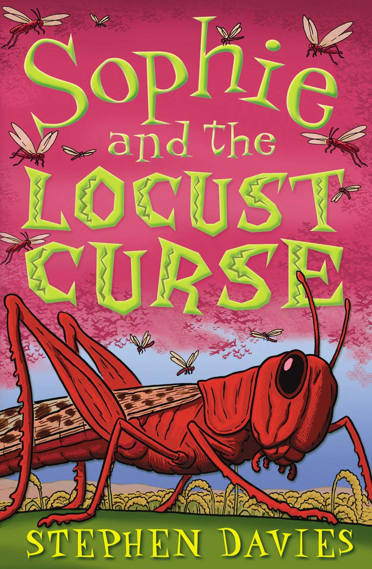 Sophie & the Locust Curse by Davies, Stephen