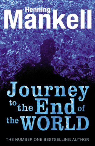 Journey to the End of the World (Joel Gustafsson Stories) by Mankell, Henning