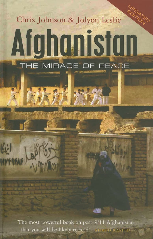 Afghanistan: The Mirage of Peace by Chris Johnson | Jolyon Leslie