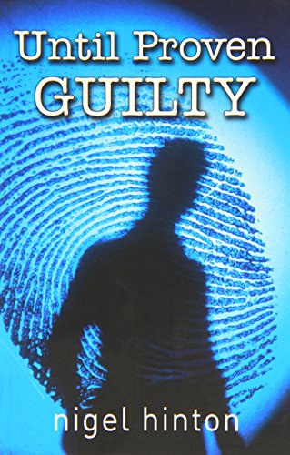 Until Proven Guilty by Hinton, Nigel