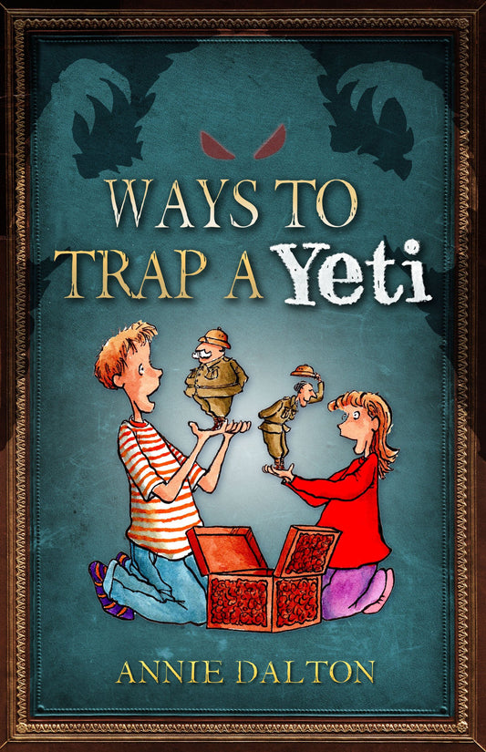 Ways to Trap a Yeti by Annie Dalton