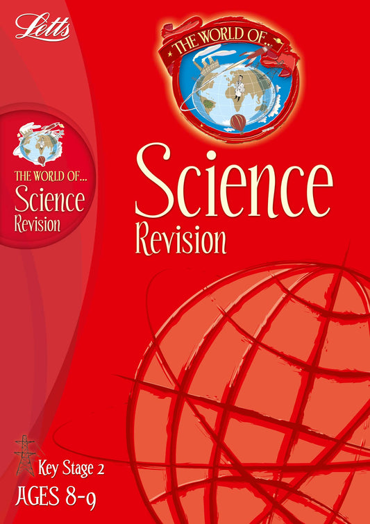 World Of...Science Revision Key Stage 2: Ages 8-9 by -