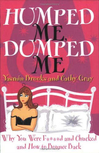 Humped me, Dumped me by Brooks, Gray