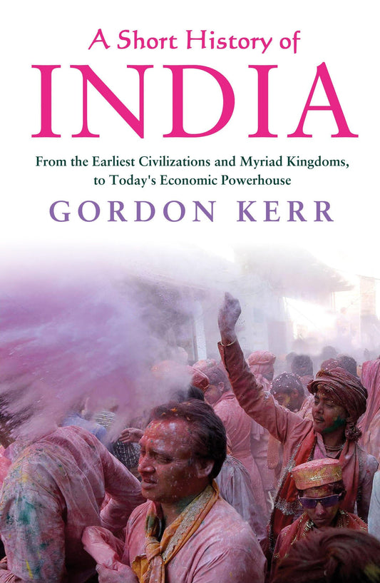 Short History Of India by Gordon Kerr