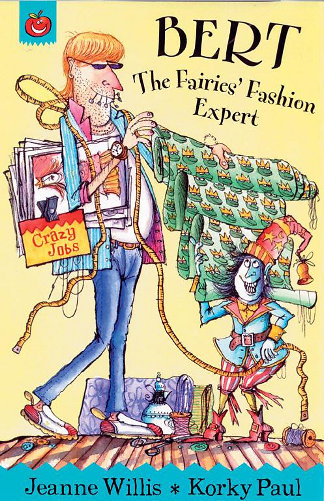 Bert the Fairies' Fashion Expert (Crazy Jobs) by Willis, Jeanne