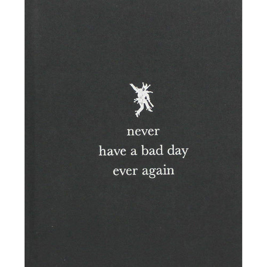 Never Have A Bad Day Ever Again by Max Wigram & Murray Partridge