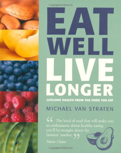 Eat Well Live Longer by Michael Van Straten