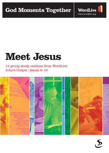 God Moments Together: Meet Jesus by WordLive