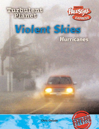 Violent Skies Hurricanes - Turbulent Planet by Chris Oxlade