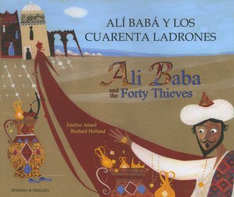 Ali Baba And The Forty Thieves In Spanish And English by Kate Clynes