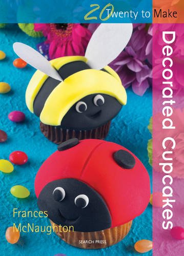 Dekorierte Cupcakes (Zwanzig zum Backen) von McNaughton, Frances