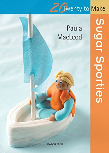 Sugar Sporties (Twenty to Make) by MacLeod, Paula