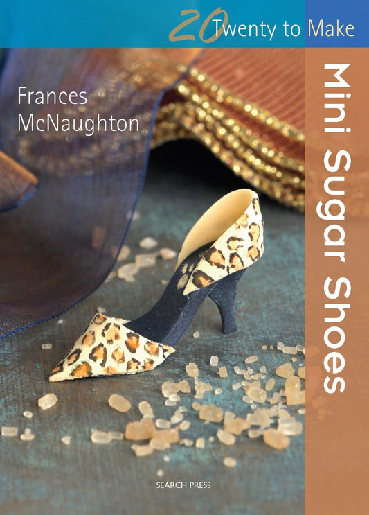 Mini Sugar Shoes (Twenty to Make) by McNaughton, Frances