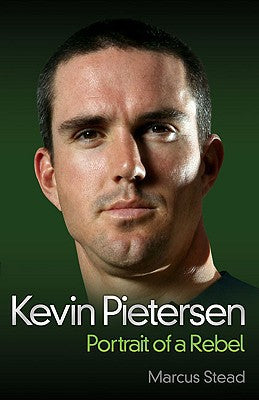 Kevin Pietersen: Portrait of a Rebel (shelf worn) by Stead, Marcus