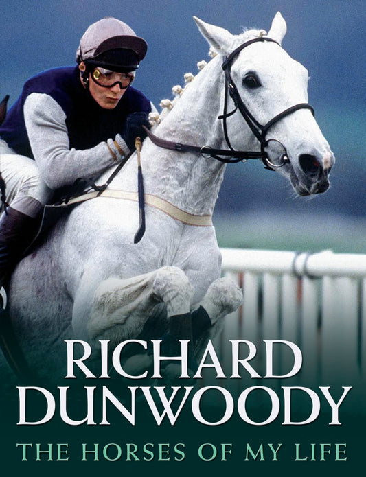 Richard Dunwoody: Horses Of My Life  (Ireland) (Shelf worn) by Richard Dunwoody