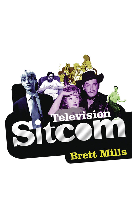 Television Sitcom (no jacket) by Brett Mills