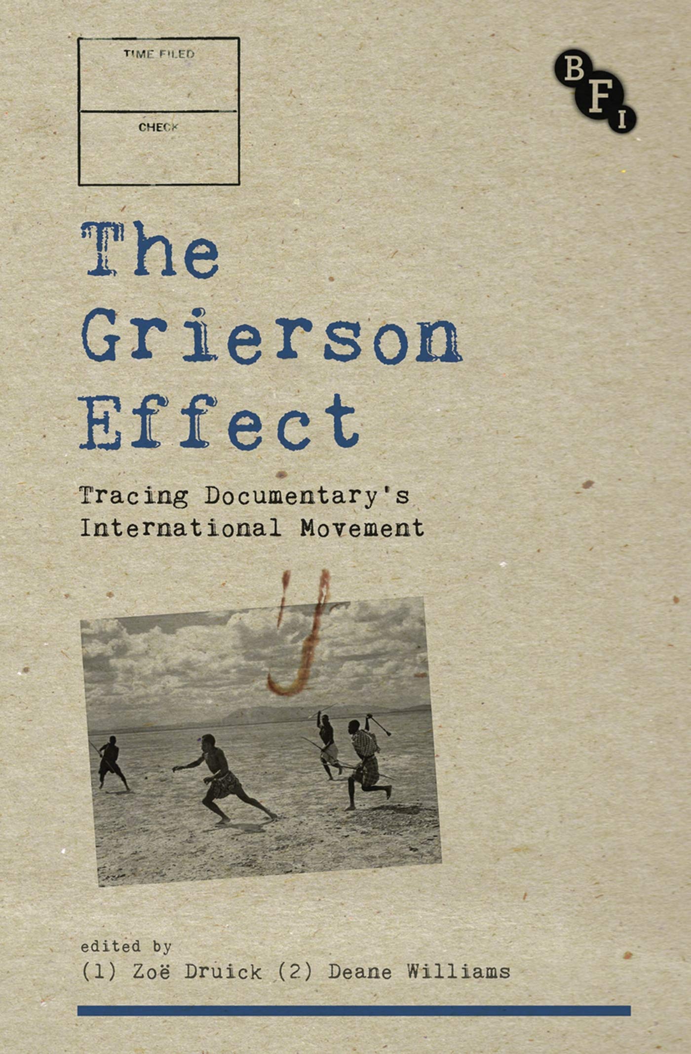 Grierson Effect: Tracing Documentarys International Movement (Cultural Histories of Cinema) by Deane Williams