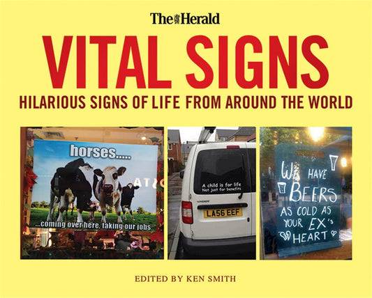 Vital Signs: Hilarious Signs of Life from Around the World by ed. Ken Smith