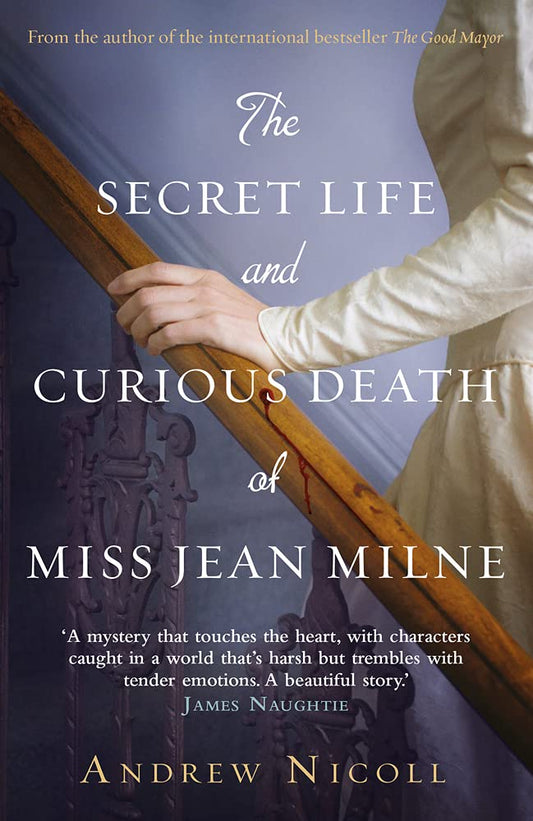 Secret Life and Curious Death of Miss Jean Milne by Nicoll, Andrew