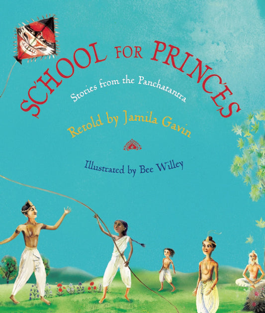 School For Princes - Stories From Panchatantra by Retold by Jamila Gavin