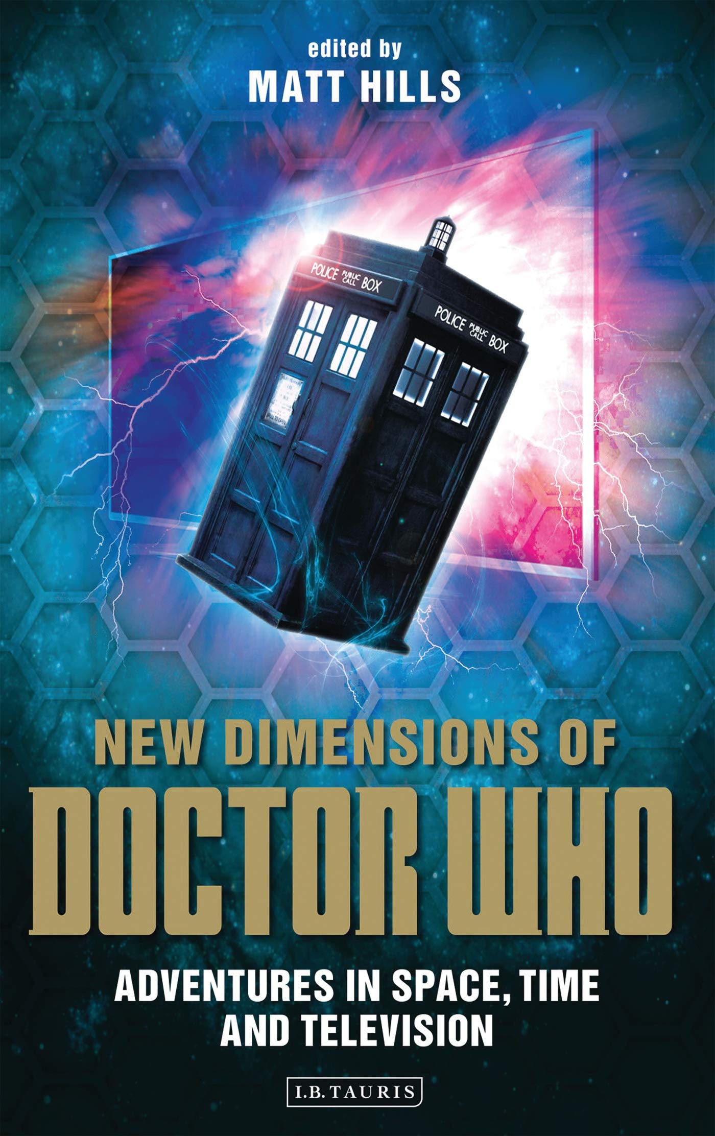 New Dimensions of Doctor Who (Reading Contemporary Television) by ed. Matt Hills