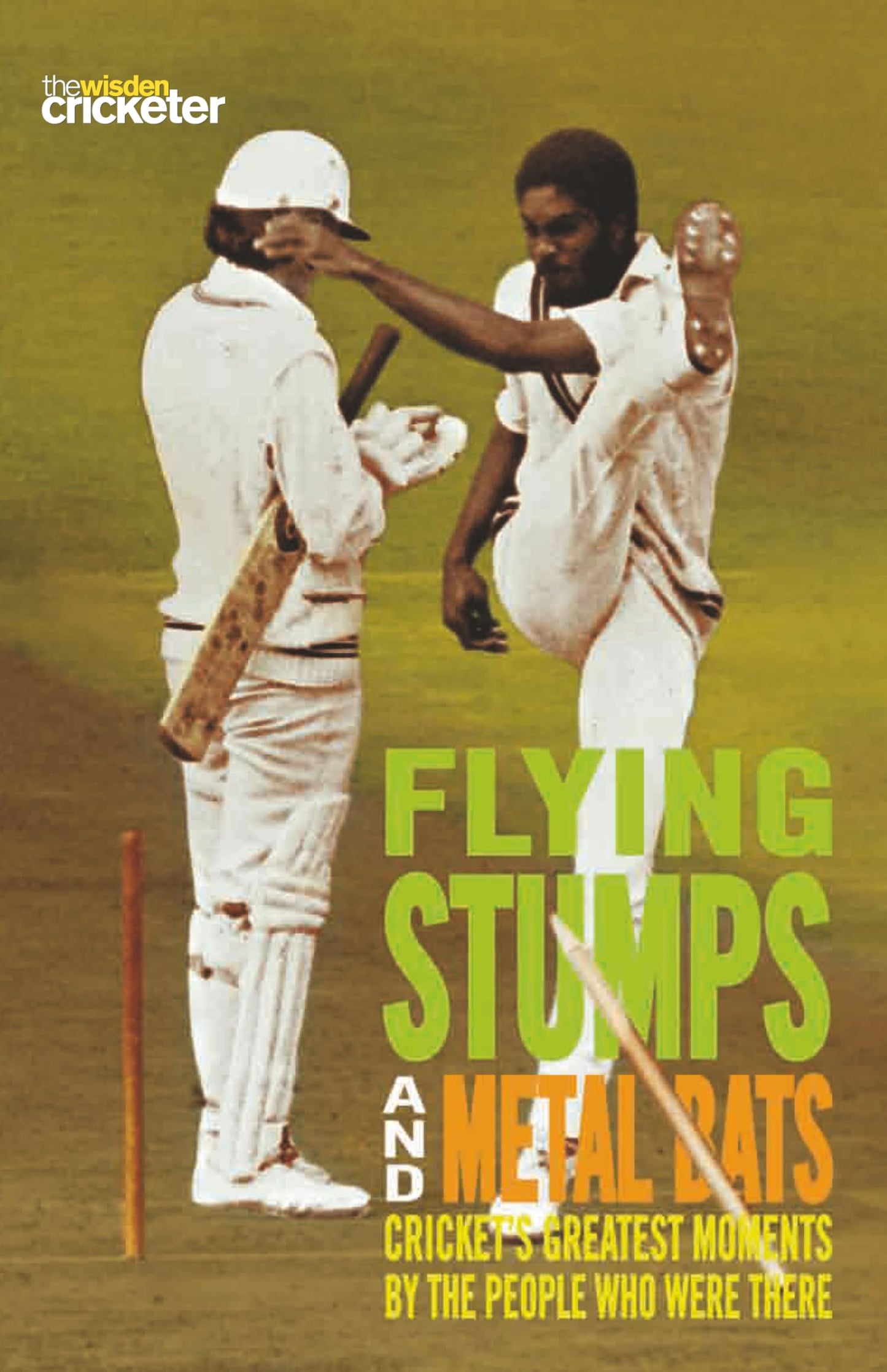 Flying Stumps & Metal Bats by Wisden Cricketeer