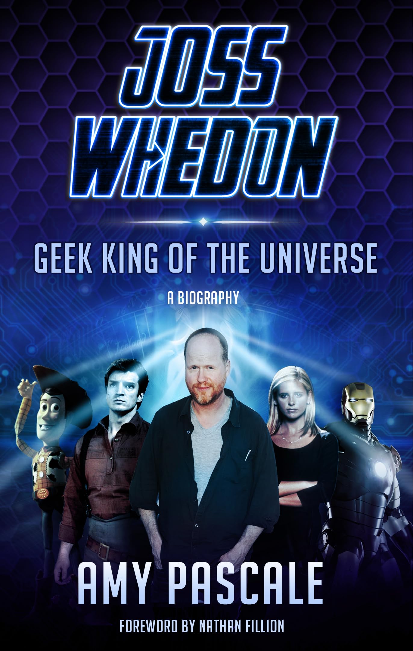 Joss Whedon: Geek King Of The Universe by Amy Pascale