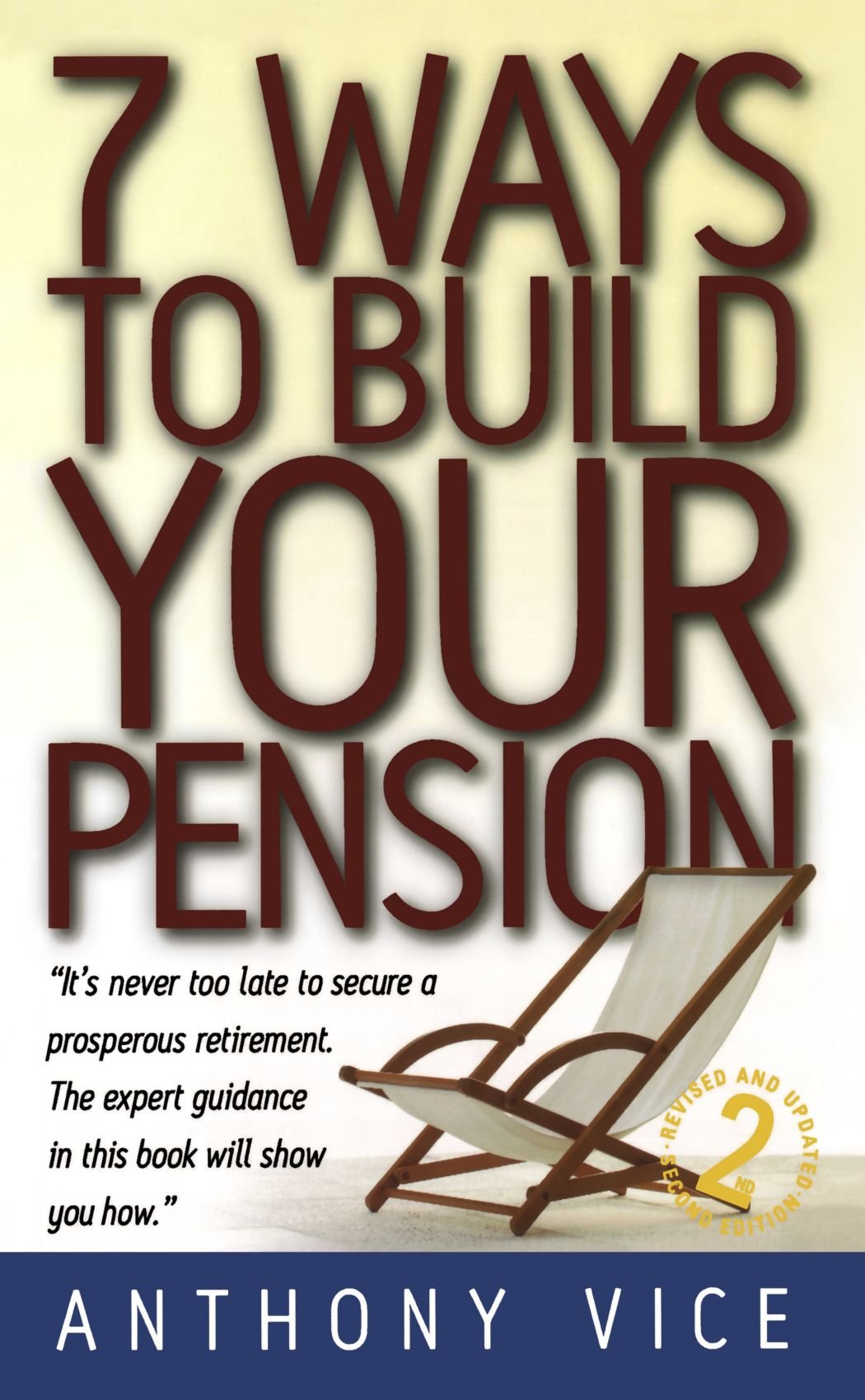 7 Ways To Build Your Pension by Anthony Vice