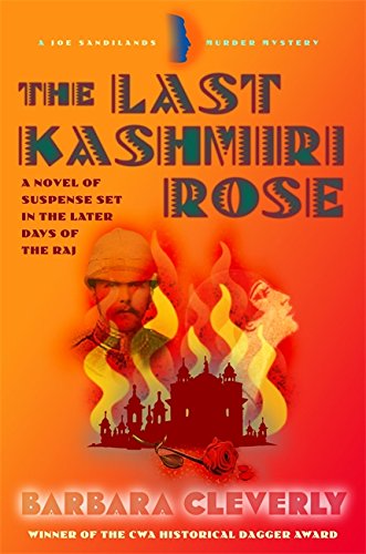 Last Kashmiri Rose (Joe Sandilands Murder Mystery) by Barbara Cleverly