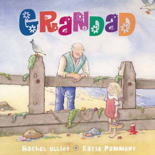 Grandad by Elliot, Rachel